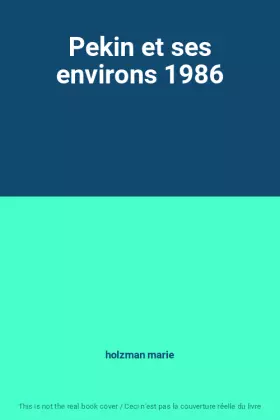 Couverture du produit · Pekin et ses environs 1986