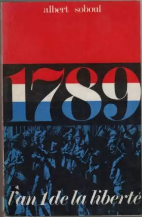 Couverture du produit · 1789. l'an 1 de la liberte.