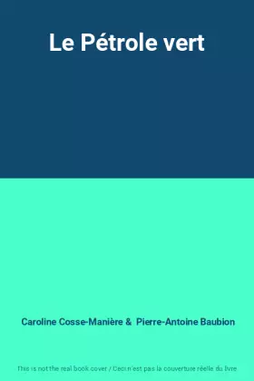 Couverture du produit · Le Pétrole vert