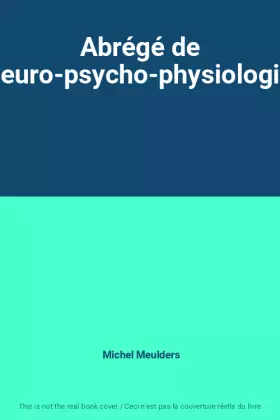 Couverture du produit · Abrégé de neuro-psycho-physiologie