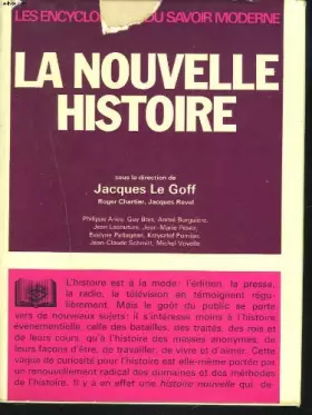Couverture du produit · La Nouvelle histoire (Les Encyclopédies du savoir moderne)