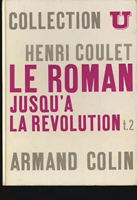 Couverture du produit · Le Roman Jusqu'a La Revolution Tome II: Anthologie