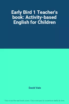 Couverture du produit · Early Bird 1 Teacher's book: Activity-based English for Children