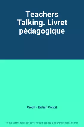 Couverture du produit · Teachers Talking. Livret pédagogique