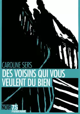 Couverture du produit · Des voisins qui vous veulent du bien