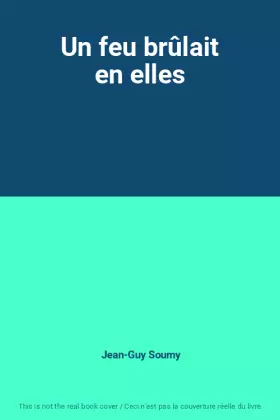 Couverture du produit · Un feu brûlait en elles