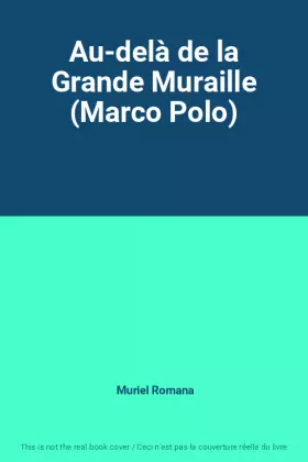 Couverture du produit · Au-delà de la Grande Muraille (Marco Polo)