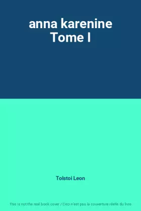 Couverture du produit · anna karenine Tome I