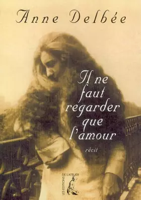 Couverture du produit · Il ne faut regarder que l'amour