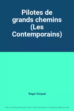 Couverture du produit · Pilotes de grands chemins (Les Contemporains)