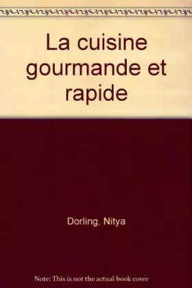 Couverture du produit · La cuisine gourmande et rapide