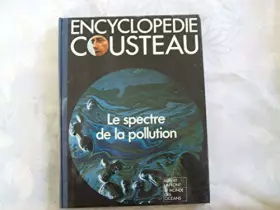 Couverture du produit · Encyclopédie Cousteau - Le spectre de la pollution