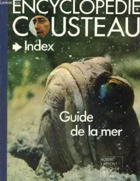 Couverture du produit · Encyclopedie cousteau. guide de la mer.