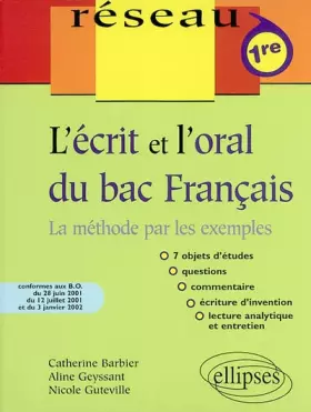 Couverture du produit · L'écrit et l'oral du bac Français : La méthode par les exemples, Première