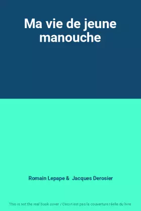 Couverture du produit · Ma vie de jeune manouche