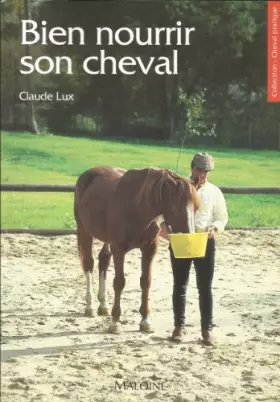 Couverture du produit · Bien nourrir son cheval