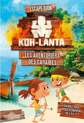 Couverture du produit · Koh-Lanta – Escape book – Les Aventuriers des Caraïbes – Roman jeunesse avec des énigmes - Dès 8 ans (4)
