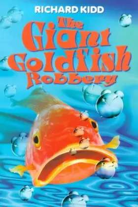 Couverture du produit · The Giant Goldfish Robbery