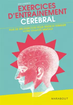 Couverture du produit · Exercices d'entraînement cérébral : Plus de 500 exercices pour tester et stimuler votre vivacité mentale