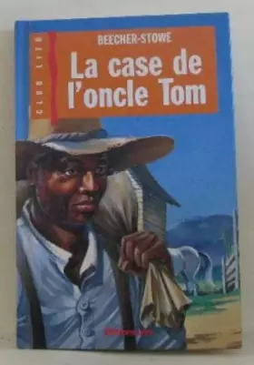 Couverture du produit · La Case de l'oncle Tom