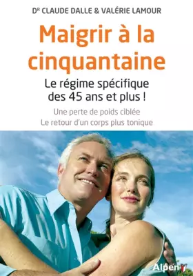 Couverture du produit · Maigrir à la cinquantaine. Le régime spécifique des 45 ans et plus !