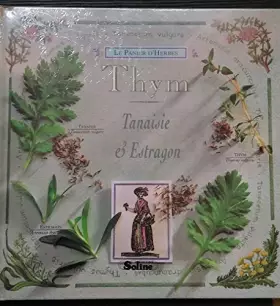 Couverture du produit · Thym : Tanaisie et estragon