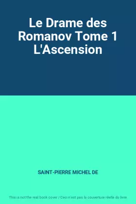 Couverture du produit · Le Drame des Romanov Tome 1 L'Ascension