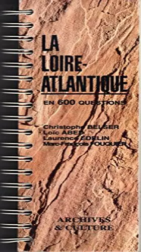 Couverture du produit · La Loire-Atlantique en 600 questions (En 600 questions)