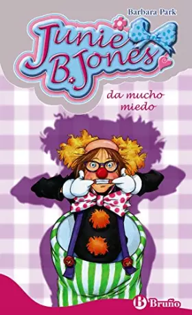 Couverture du produit · Junie B. Jones da mucho miedo (Castellano - A PARTIR DE 6 AÑOS - PERSONAJES Y SERIES - Junie B. Jones)