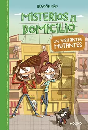 Couverture du produit · Misterios a domicilio 4 - Los visitantes mutantes (Ficción Kids)