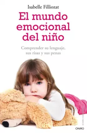 Couverture du produit · El mundo emocional del niño: Comprender su lenguaje, sus risas y sus penas (El Niño y su Mundo)