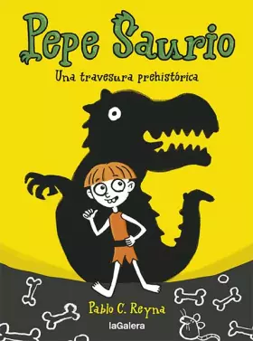 Couverture du produit · Pepe Saurio 1. Una travesura prehistórica: Una Travesura Prehistórica/ a Prehistoric Adventure