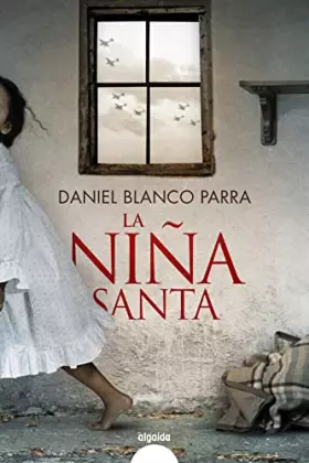 Couverture du produit · La niña santa (ALGAIDA LITERARIA - ALGAIDA NARRATIVA)