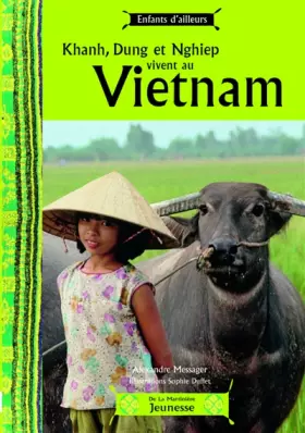 Couverture du produit · Khanh, Dung et Nghiep vivent au Vietnam