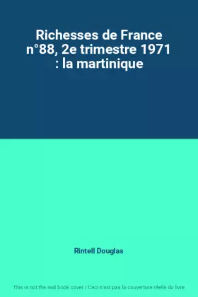 Couverture du produit · Richesses de France n°88, 2e trimestre 1971 : la martinique