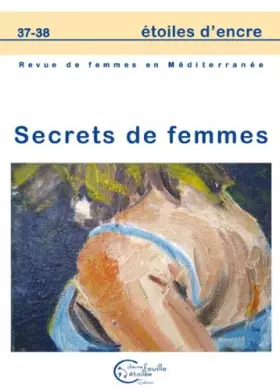 Couverture du produit · Etoiles d Encre 37-38 : Secrets de Femmes
