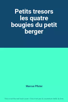 Couverture du produit · Petits tresors les quatre bougies du petit berger