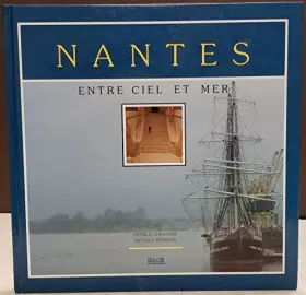 Couverture du produit · Nantes entre ciel et mer