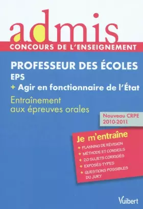 Couverture du produit · Professeur des écoles - EPS + agir en fonctionnaire de l'Etat : Entraînement aux épreuves orales