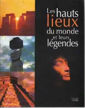 Couverture du produit · Les hauts lieux du monde et leurs légendes