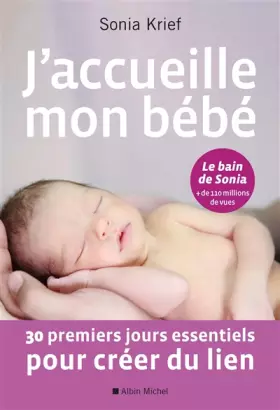 Couverture du produit · J'accueille mon bébé: 30 premiers jours essentiels pour créer du lien