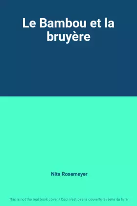 Couverture du produit · Le Bambou et la bruyère