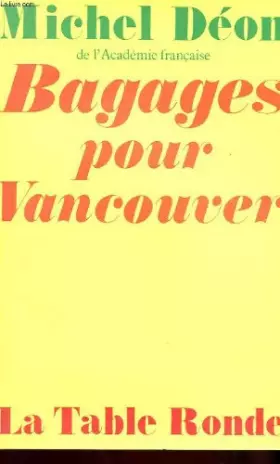 Couverture du produit · Mes arches de Noé, II : Bagages pour Vancouver