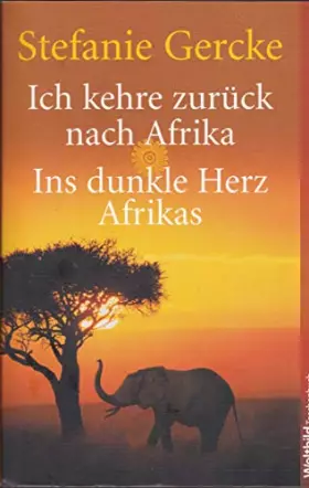 Couverture du produit · Ich kehre zurück nach Afrika / Ins dunkle Herz Afrikas