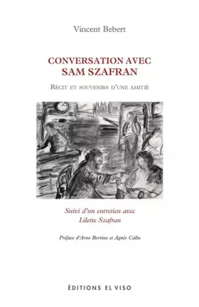 Couverture du produit · Conversations avec Sam Szafran: Récits et souvenirs d'une amitié