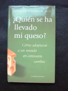 Couverture du produit · Squien se ha llevado mi queso?:como adaptarse a un mundo en constante cambio