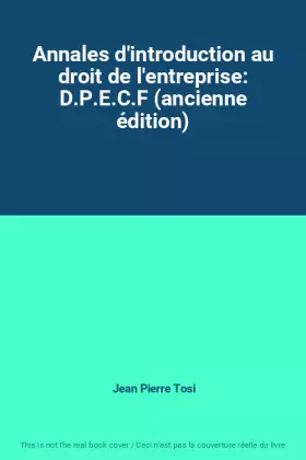 Couverture du produit · Annales d'introduction au droit de l'entreprise: D.P.E.C.F (ancienne édition)