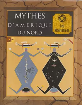 Couverture du produit · MYTHES D'AMERIQUE DU NORD