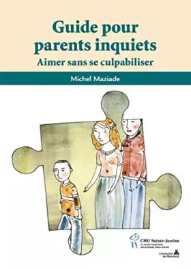 Couverture du produit · Guide pour parents inquiets : Aimer sans se culpabiliser