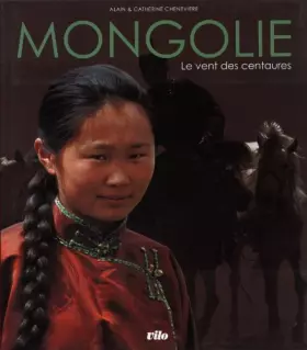 Couverture du produit · Mongolie : Le vent des centaures